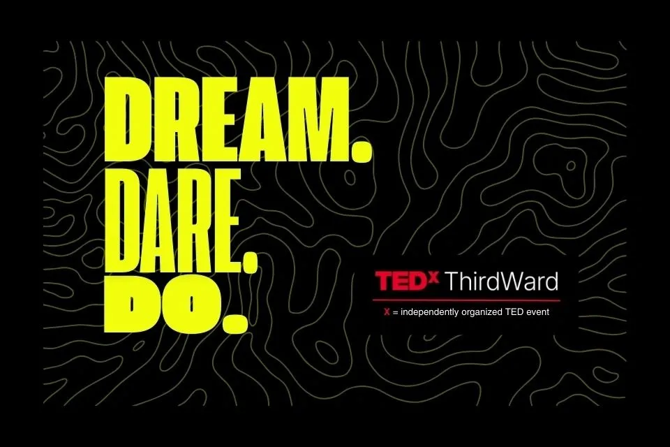 TEDxThirdWard "Dream. Dare. Do." graphic.
